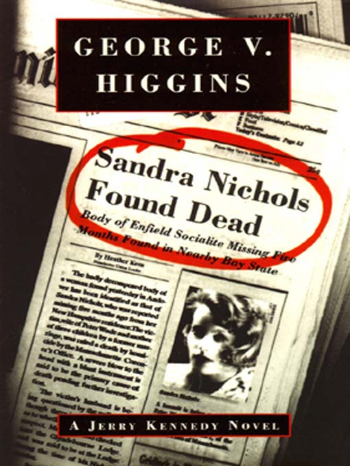 Title details for Sandra Nichols Found Dead by George V. Higgins - Available